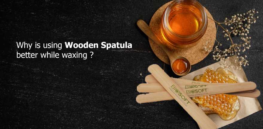 Why Is Using Wooden Spatula Better While Waxing?
