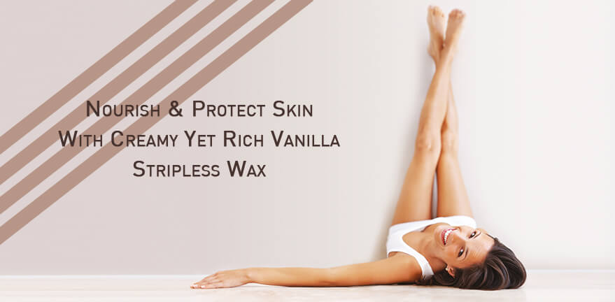Why You Should Add Vanilla Stripless Wax In Your Skin Care Regime